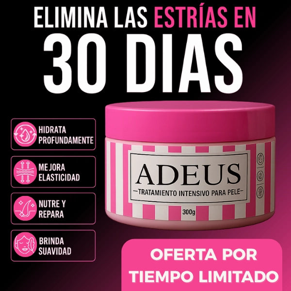 ADEUS: Piel firme, suave, sin celulitis y estrías